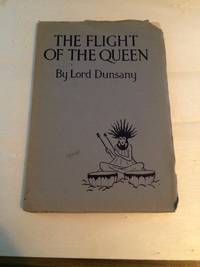 The Flight of the Queen by Lord Dunsany - No date