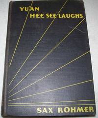 Yu&#039;an Hee See Laughs by Sax Rohmer - 1932