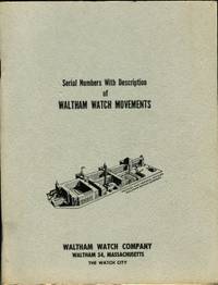 Serial Numbers With Descriptions Of Waltham Watch Movements