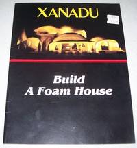 Xanadu: Build a Foam House