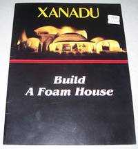 Xanadu: Build a Foam House by J.T. Gussel - 1989