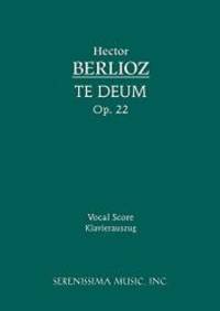 Te Deum, Op. 22: Vocal score (Latin Edition) by Hector Berlioz - 2013-03-01