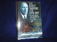 image of In the Highest Traditions of the Royal Navy: The Life of Captain John Leach MVO DSO