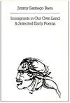 Immigrants in Our Own Land and Selected Early Poems.