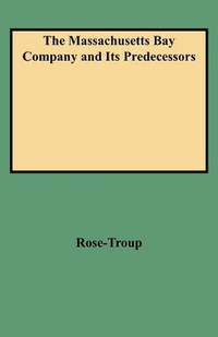 The Massachusetts Bay Company and Its Predecessors