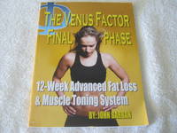 The Venus Factor Final Phase 12-Week Advanced Fat Loss &amp; Muscle Toning System by John Barban - 2014