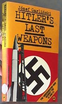 image of Hitler's Last Weapons: The Underground War Against the V1 and V2