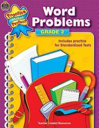 Word Problems Grade 2: Word Problems Gr-2 (Practice Makes Perfect (Teacher Created Materials))