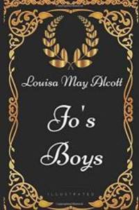 image of Jo's Boys: By Louisa May Alcott - Illustrated