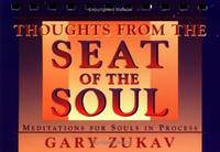 Thoughts from the Seat of the Soul: Meditations for Souls in Process