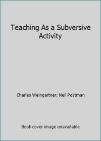 Teaching As a Subversive Activity