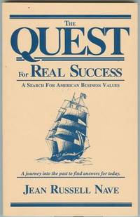QUEST FOR REAL SUCCESS A Search for American Business Values