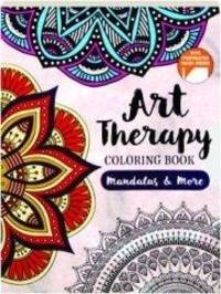cover of MANDALAS AND MORE: Art Therapy Colouring Book
