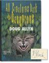 All Creatures Dark and Dangerous (Limited Edition, one of 200 copies signed by the author)
