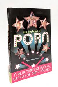 Big Book of Porn: A Penetrating Look at the World of Dirty Movies