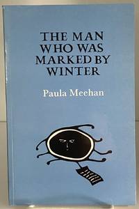 The Man Who Was Marked by Winter by Meehan, Paula - 1991