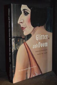 image of Glitter and Doom; German Portraits from the 1920s (Contributor Ian Buruma--Faces of the Weimar Republic; Matthias Eberle--Neue Sachlichkeit in Germany: A Brief History.)