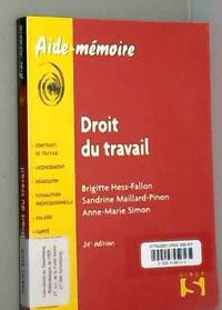 Droit du travail - 24e éd. by Sandrine Maillard-Pinon et Anne-Marie Simon Brigitte Hess-Fallon - Paperback - 2015 - from AMMAREAL (SKU: B-530-718)