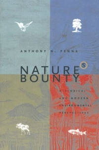 Nature's Bounty: Historical and Modern Environmental Perspectives: Historical and Modern...