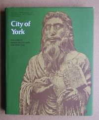 image of An Inventory of the Historical Monuments in the City of York. Volume IV: Outside the City Walls East of the Ouse.