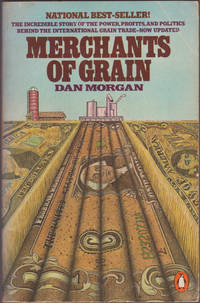 Merchants of Grain by Dan Morgan - July 26, 1980