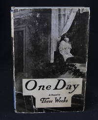 One Day: A Sequel to &quot;Three Weeks by Anonymous; [Glyn, Elinor]; - 1912