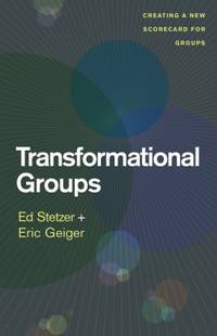 Transformational Groups : Creating a New Scorecard for Groups