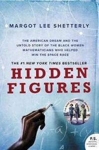 image of Hidden Figures: The American Dream and the Untold Story of the Black Women Mathematicians Who Helped Win the Space Race