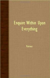 Enquire Within Upon Everything