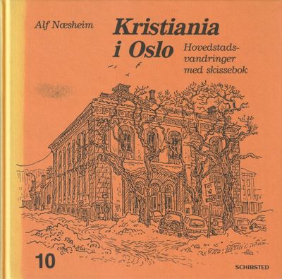 Kristiania i Oslo. Hovedstadsvandringer med…