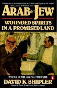 Arab and Jew : Wounded Spirits in a Promised Land