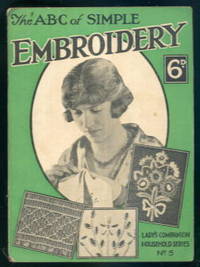 The A.B.C. Of Simple Embroidery: Lady's Companion Household Series No.5