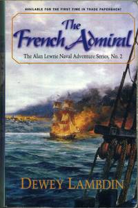 The French Admiral (Volume 2) (Alan Lewrie Naval Adventures (2))