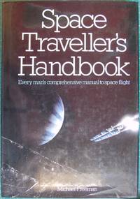 Space Traveller&#039;s Handbook by Freeman, Michael - 1979