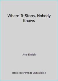 Where It Stops, Nobody Knows