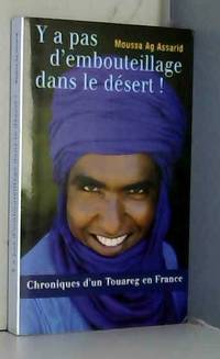 Y a pas d'embouteillage dans le desert