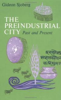 The Preindustrial City: Past and Present: Past and Present