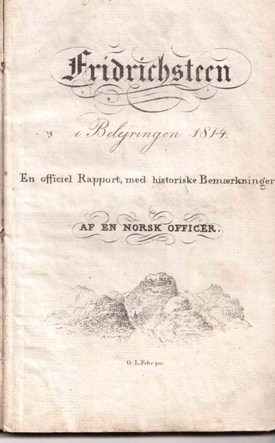 Fredriksteen i Beleiringen 1814. En officiel…