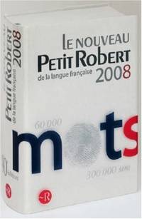 Le Petit Robert: de la langue Fran&Atilde;&sect;ais: Dictionnaire de la Langue Francaise