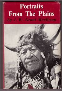 Portraits from the Plains by MacEwan, Grant - 1971