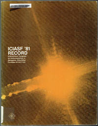 ICIASF '81 RECORD: Proceedings of the International Congress on Instrumentation in Aerospace...