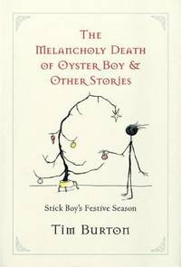 Melancholy Death of Oyster Boy, the-Holiday Ed : And Other Stories