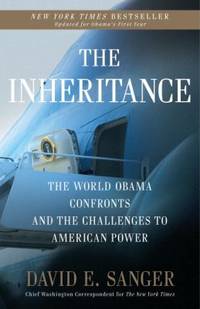 The Inheritance : The World Obama Confronts and the Challenges to American Power