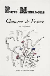Chansons de France. Dessin de Fernand Léger. (Poets’ Messages.) by Ivan (LÉGER) Goll - Paperback - from Ars Libri Ltd (SKU: B104580-1)