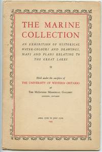 image of The Marine Collection: An Exhibition of Historical Water-Colours and Drawings, Maps and Plans Relating to the Great Lakes