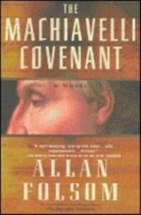 The Machiavelli Covenant by Allan Folsom - 2007-01-06