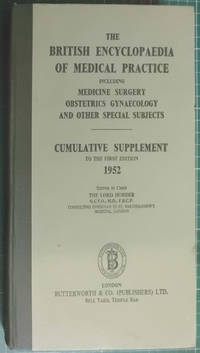 The British Medical Encyclopaedia Of Medical Practice Cumulative Supplement 1952 by Horder, Lord - 1952