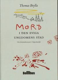 Mord i den eviga ungdomens stad. Om…