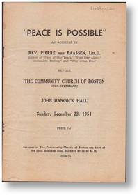 Peace is Possible" an Address by Rev. Pierre van Paassen [...] before The Community Church of Boston [...] Sunday, December 23, 1951
