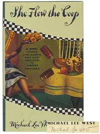 She Flew the Coop: A Novel Concerning Life, Death, Sex and Recipes in Limoges, Louisiana